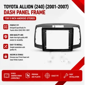 Toyota Allion (240) Andoid Panel Android Frame 9 Inch, Compatible Year 2001-2007
