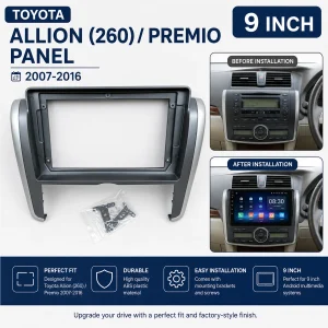 Toyota Allion (260)/ Premio Andoid Panel Android Frame 9 Inch, Compatible Year 2007-2016